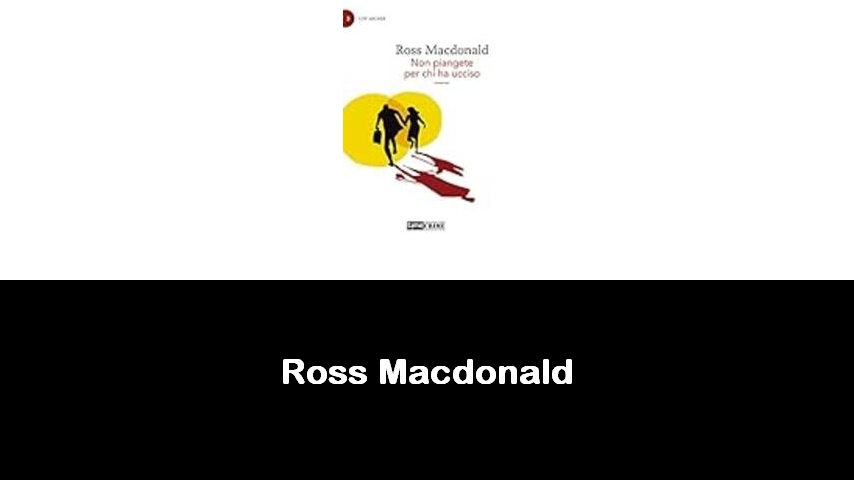 libri di Ross Macdonald