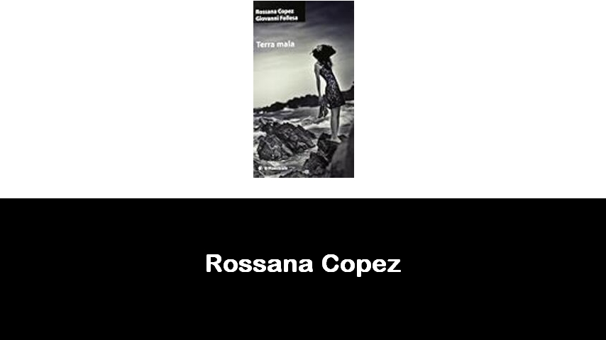 libri di Rossana Copez