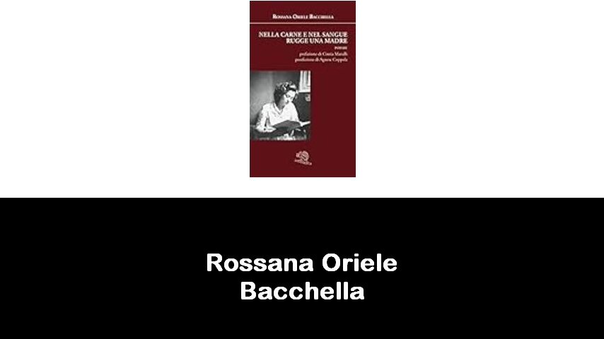 libri di Rossana Oriele Bacchella