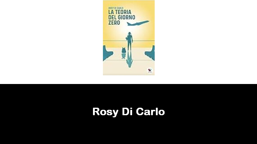 libri di Rosy Di Carlo