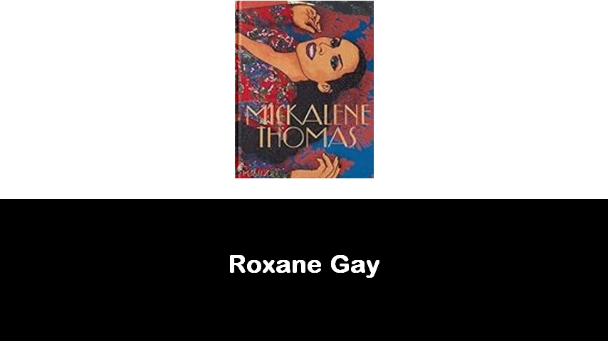 libri di Roxane Gay