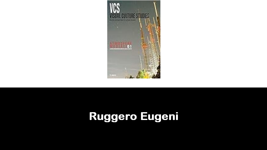 libri di Ruggero Eugeni