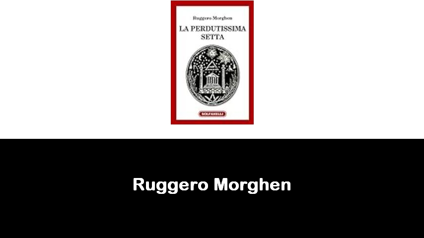 libri di Ruggero Morghen