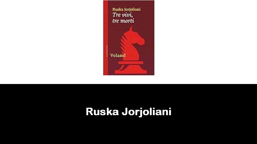 libri di Ruska Jorjoliani