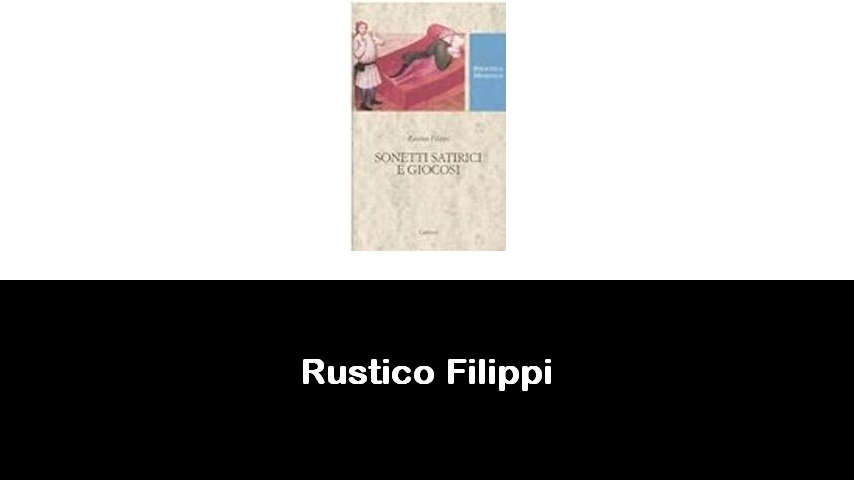 libri di Rustico Filippi