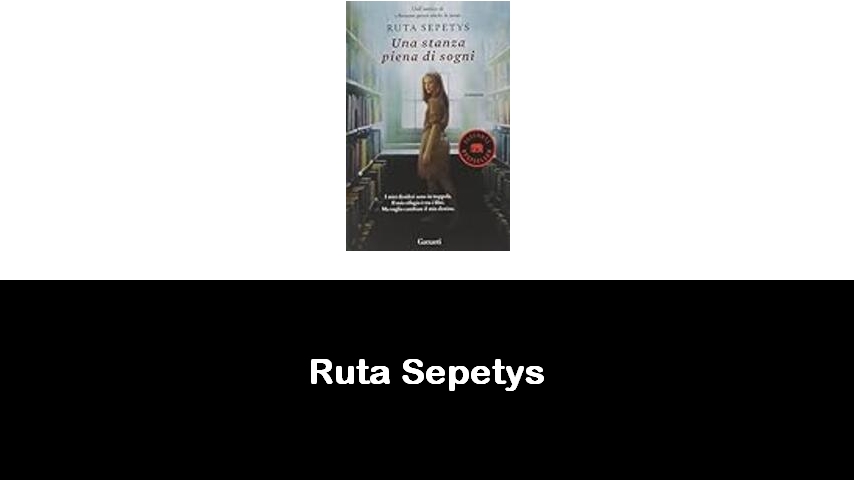 libri di Ruta Sepetys