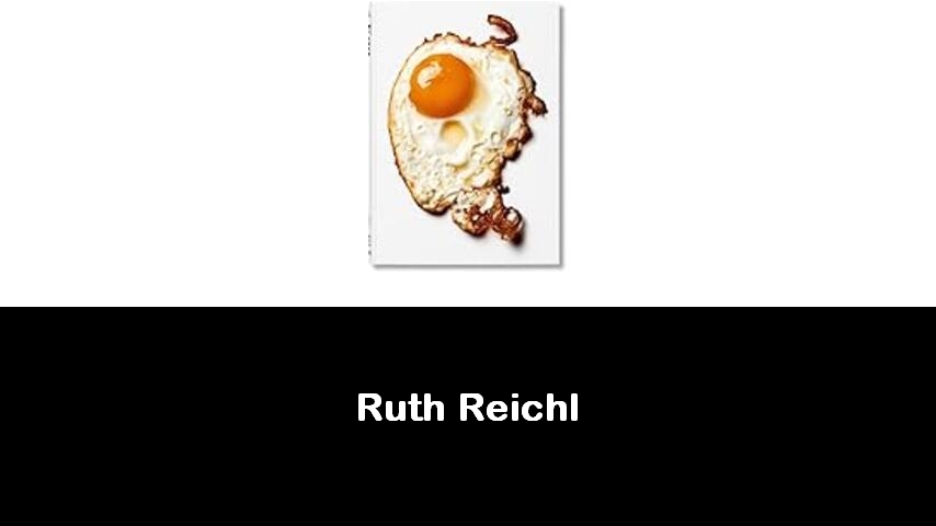 libri di Ruth Reichl