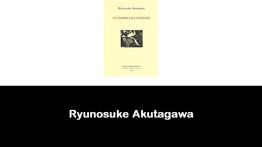 libri di Ryunosuke Akutagawa