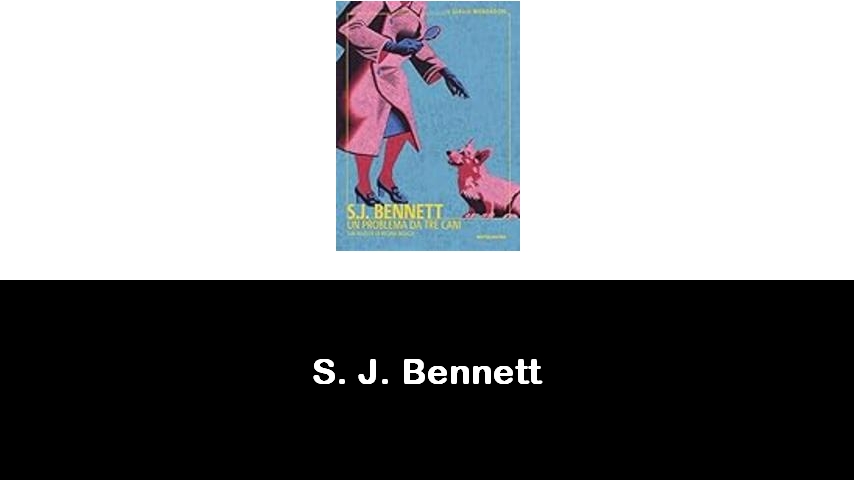 libri di S. J. Bennett