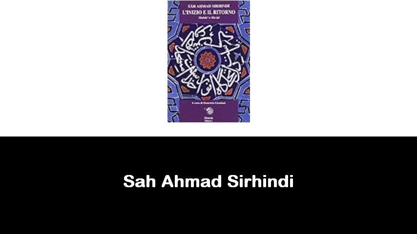 libri di Sah Ahmad Sirhindi