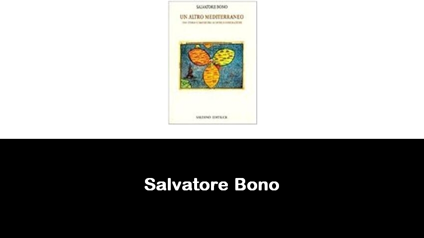 libri di Salvatore Bono