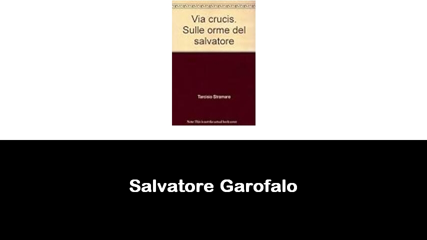 libri di Salvatore Garofalo