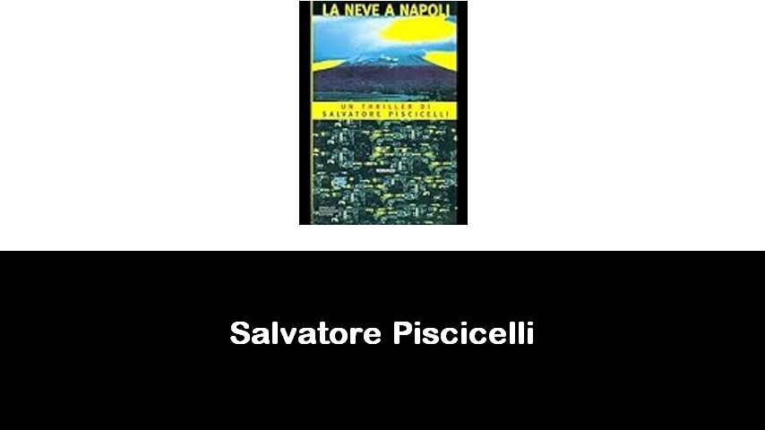 libri di Salvatore Piscicelli