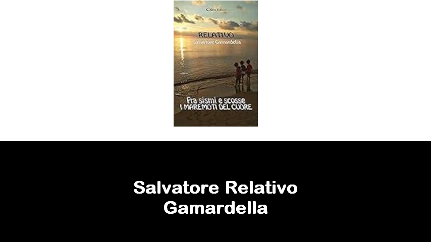 libri di Salvatore Relativo Gamardella