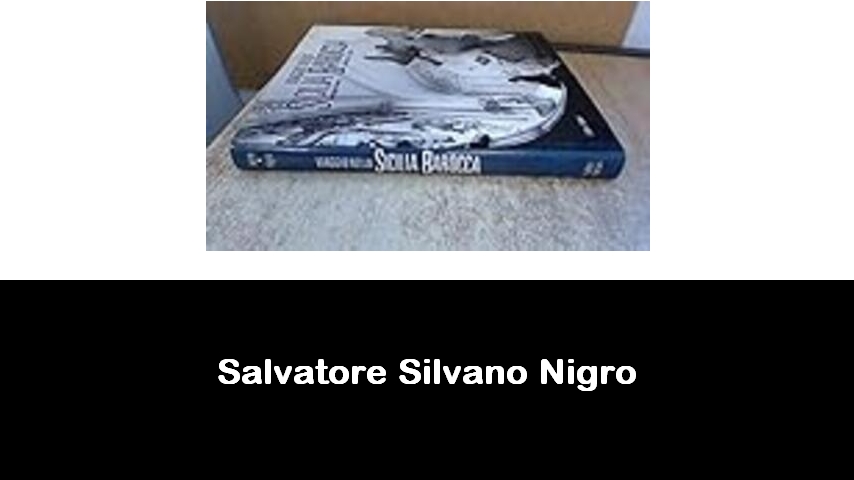 libri di Salvatore Silvano Nigro