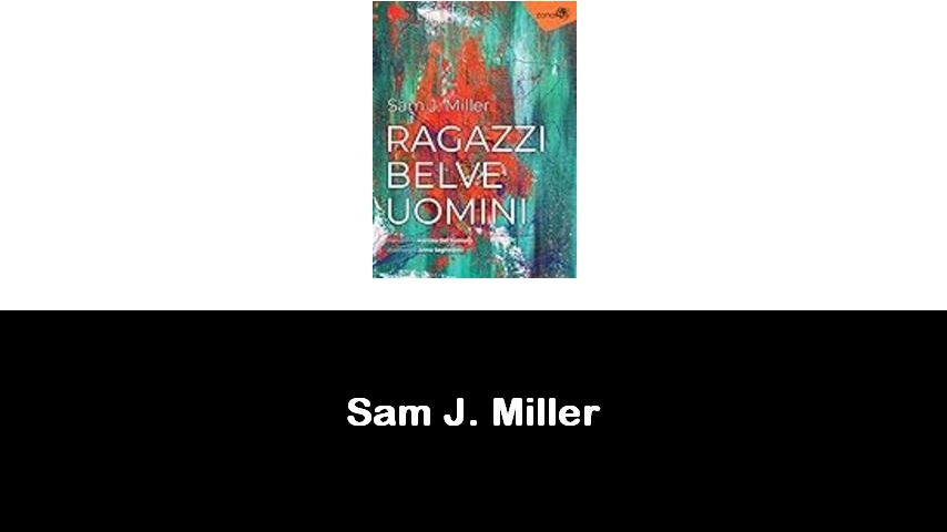 libri di Sam J. Miller