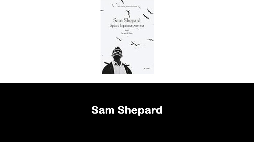 libri di Sam Shepard