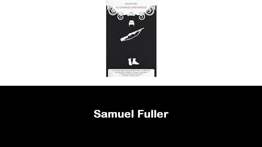 libri di Samuel Fuller