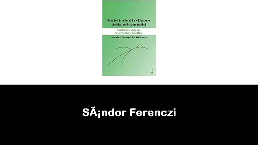 libri di Sándor Ferenczi