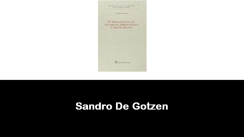 libri di Sandro De Gotzen