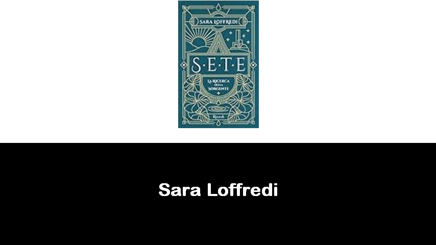 libri di Sara Loffredi