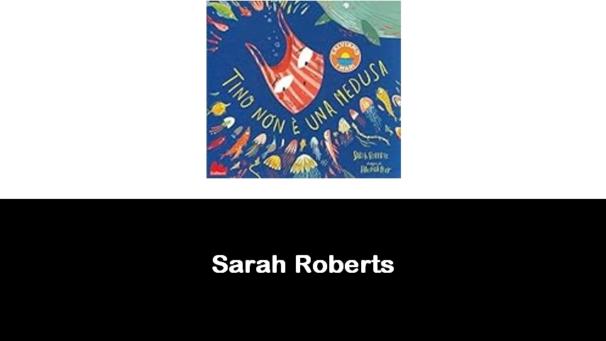 libri di Sarah Roberts