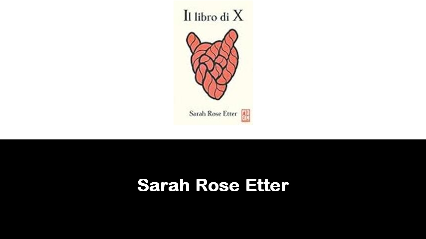 libri di Sarah Rose Etter