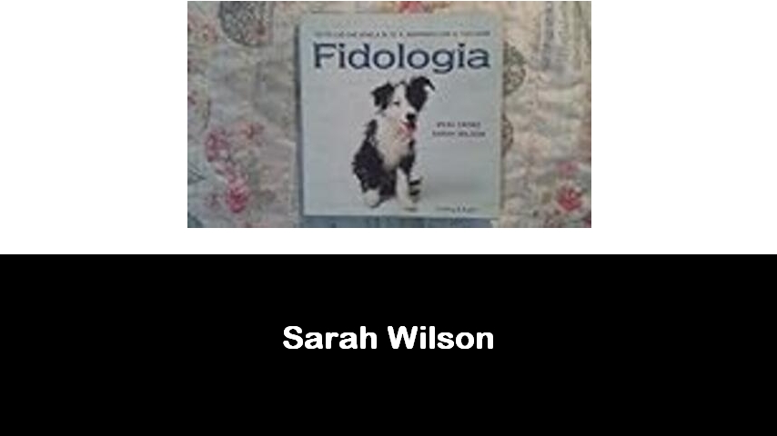 libri di Sarah Wilson