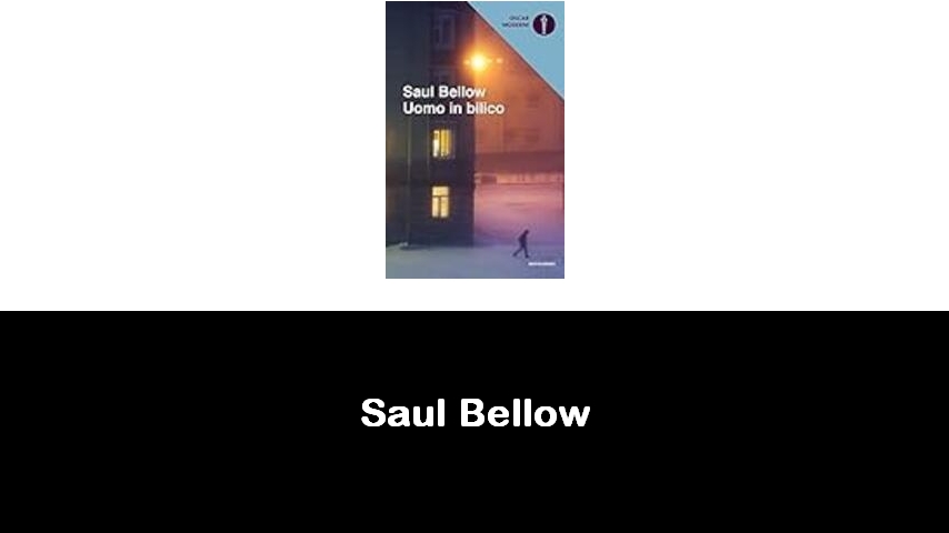 libri di Saul Bellow