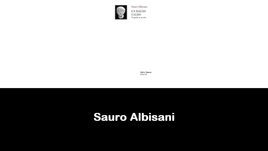 libri di Sauro Albisani