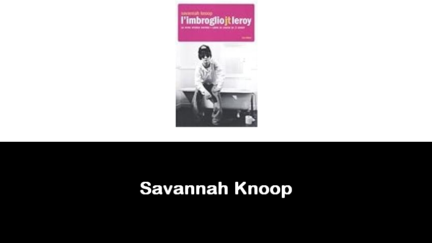 libri di Savannah Knoop