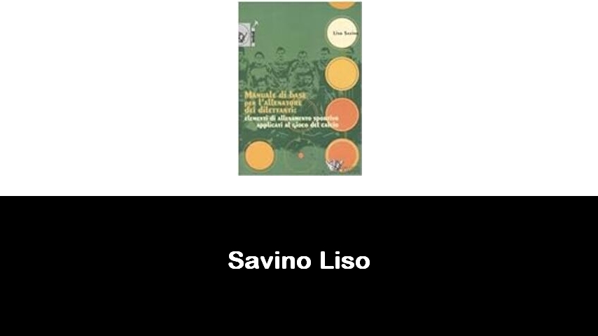 libri di Savino Liso