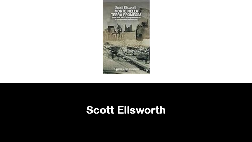 libri di Scott Ellsworth