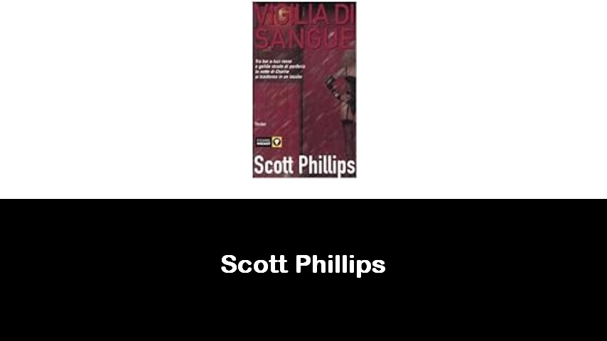 libri di Scott Phillips