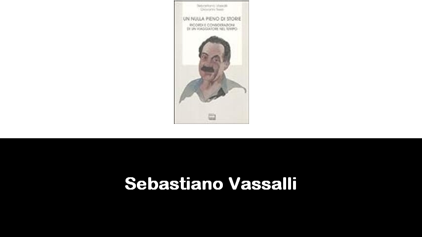 libri di Sebastiano Vassalli