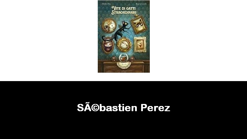 libri di Sébastien Perez
