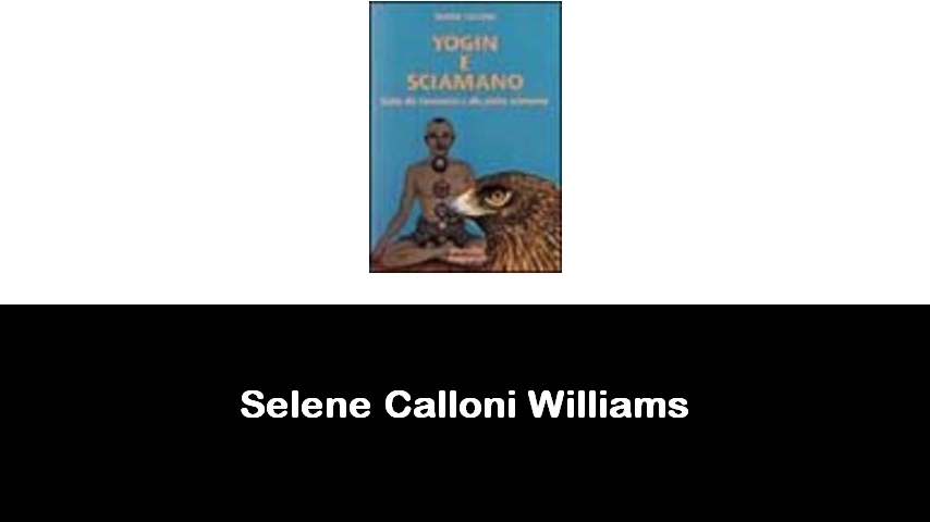 libri di Selene Calloni Williams