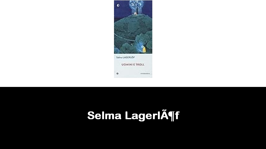 libri di Selma Lagerlöf