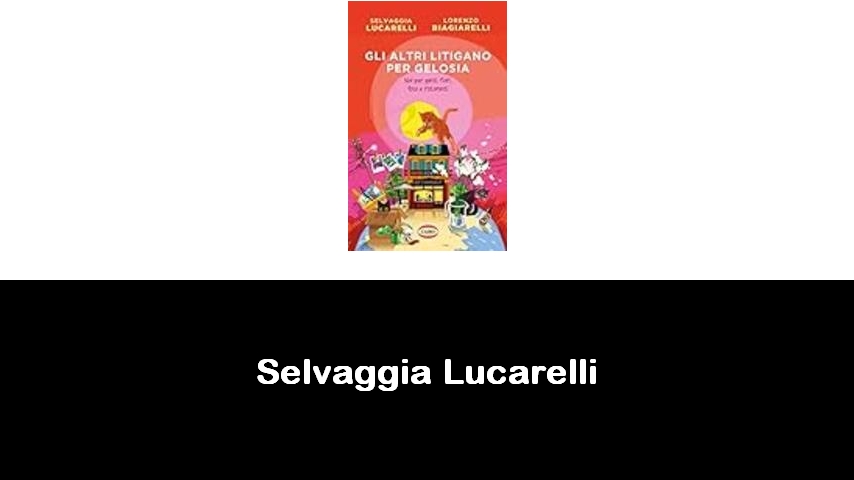 libri di Selvaggia Lucarelli