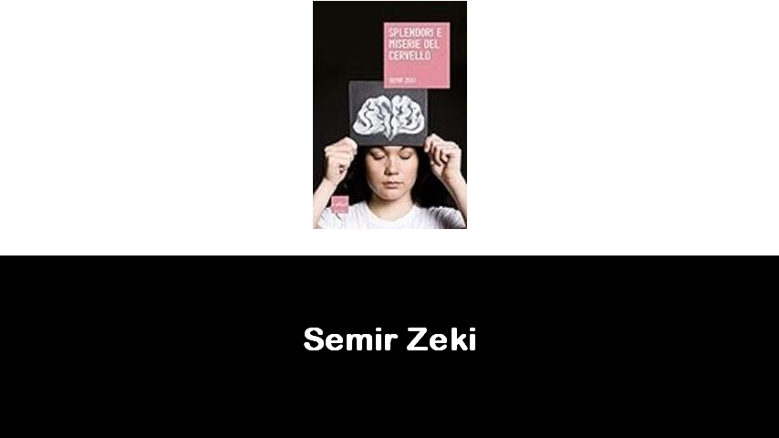 libri di Semir Zeki