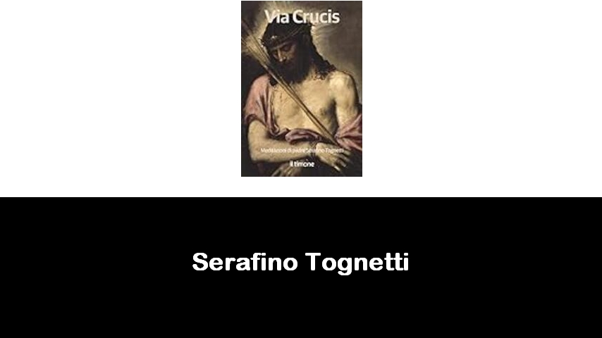 libri di Serafino Tognetti