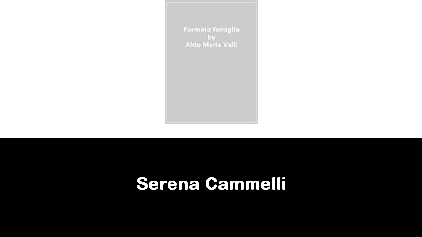 libri di Serena Cammelli