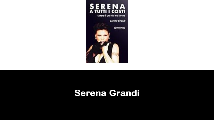 libri di Serena Grandi