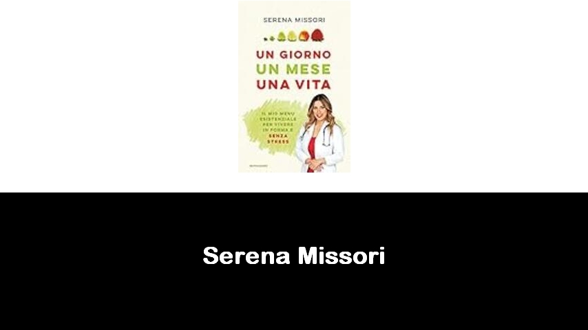 libri di Serena Missori