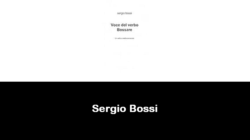 libri di Sergio Bossi