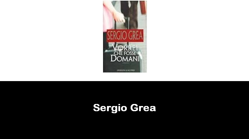 libri di Sergio Grea