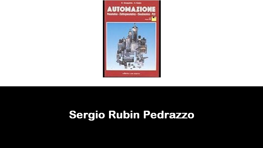 libri di Sergio Rubin Pedrazzo