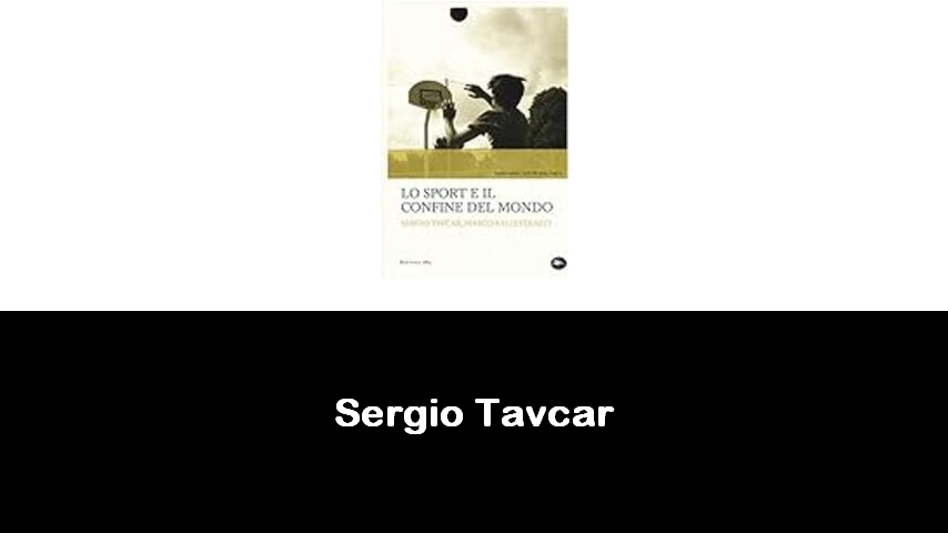 libri di Sergio Tavcar