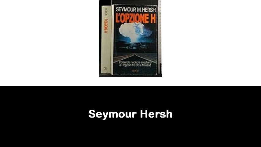 libri di Seymour Hersh