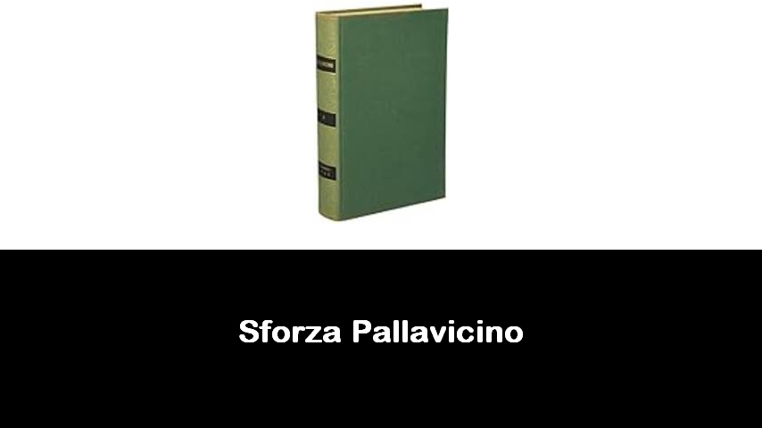 libri di Sforza Pallavicino